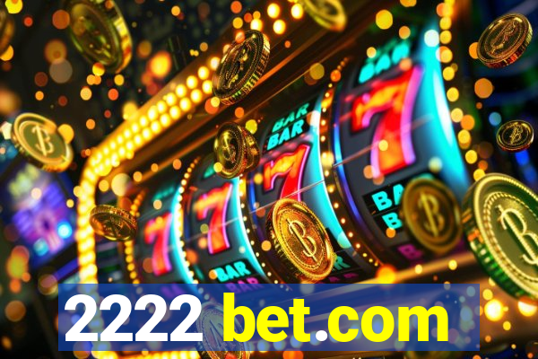 2222 bet.com